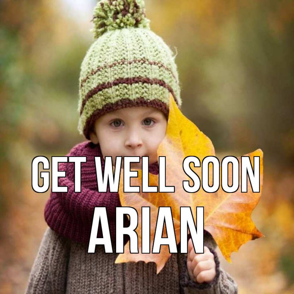 Greetings card с именем, Arian Get well soon дышим свежим воздухом Greetings with text for free download 