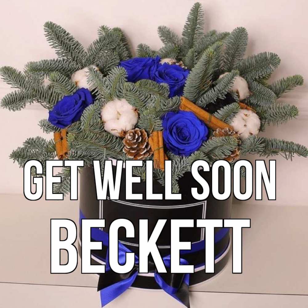 Greetings card с именем, Beckett Get well soon короче кто то загрузил эти шишки Greetings with text for free download 