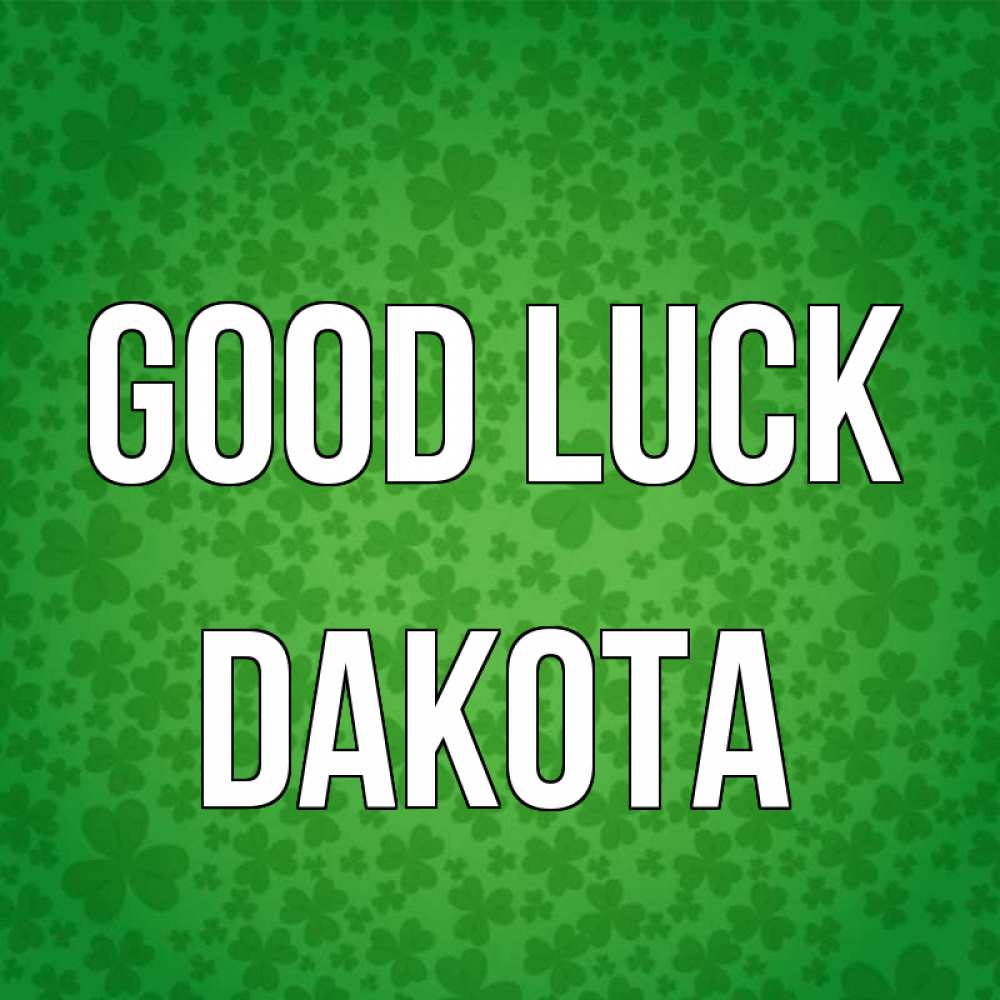Greetings card с именем, Dakota Good luck много листочков на удачу Greetings with text for free download 