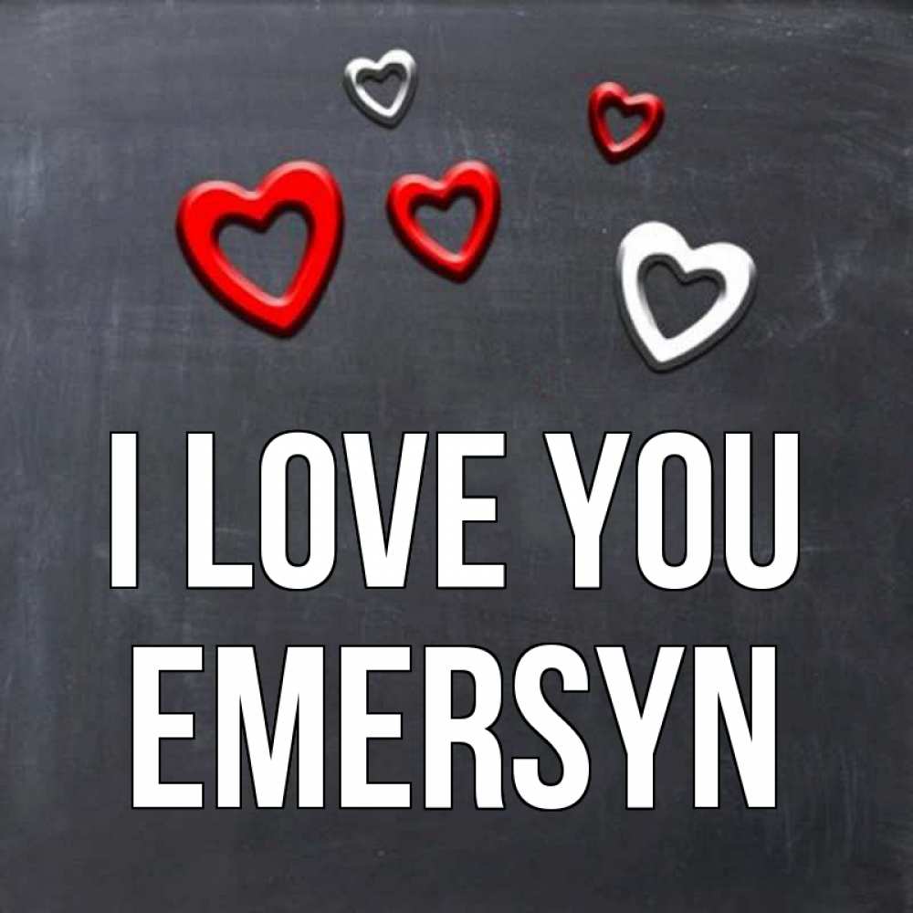 Greetings card с именем, Emersyn I love you сердечки белые и красные Greetings with text for free download 