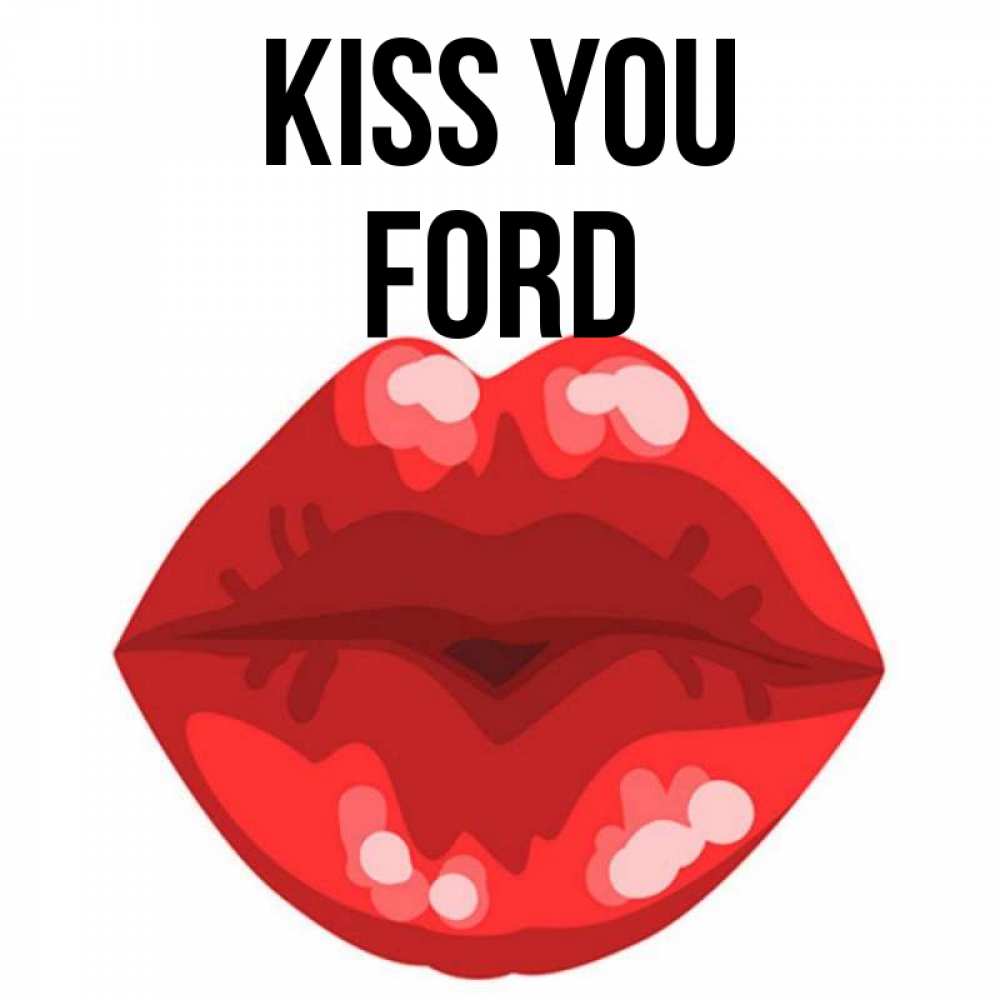 Greetings card с именем, Ford Kiss you отправить открытку с поцелуем бесплатно и скачать для парня Greetings with text for free download 