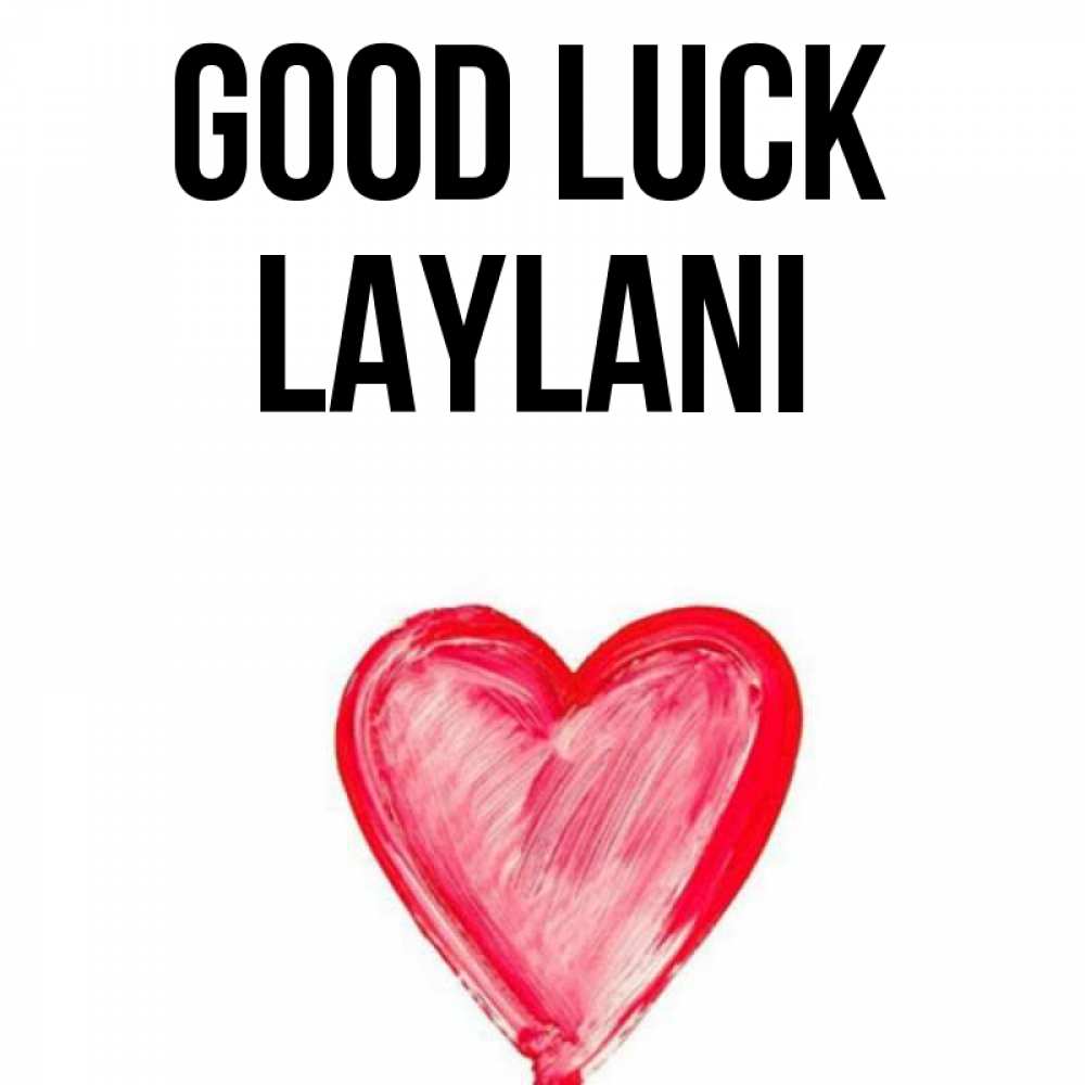 Greetings card с именем, Laylani Good luck рисунок маркером Greetings with text for free download 