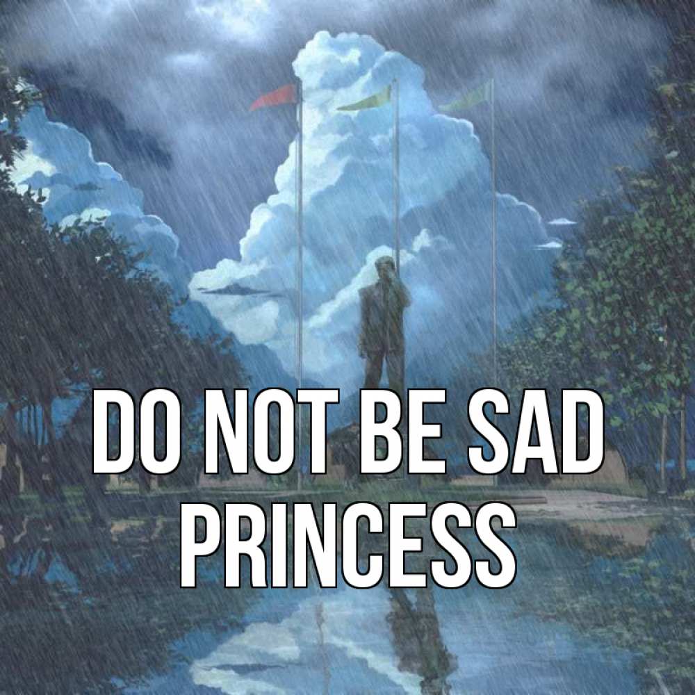 Greetings card с именем, Princess Do not be sad небо и флаги Greetings with text for free download 