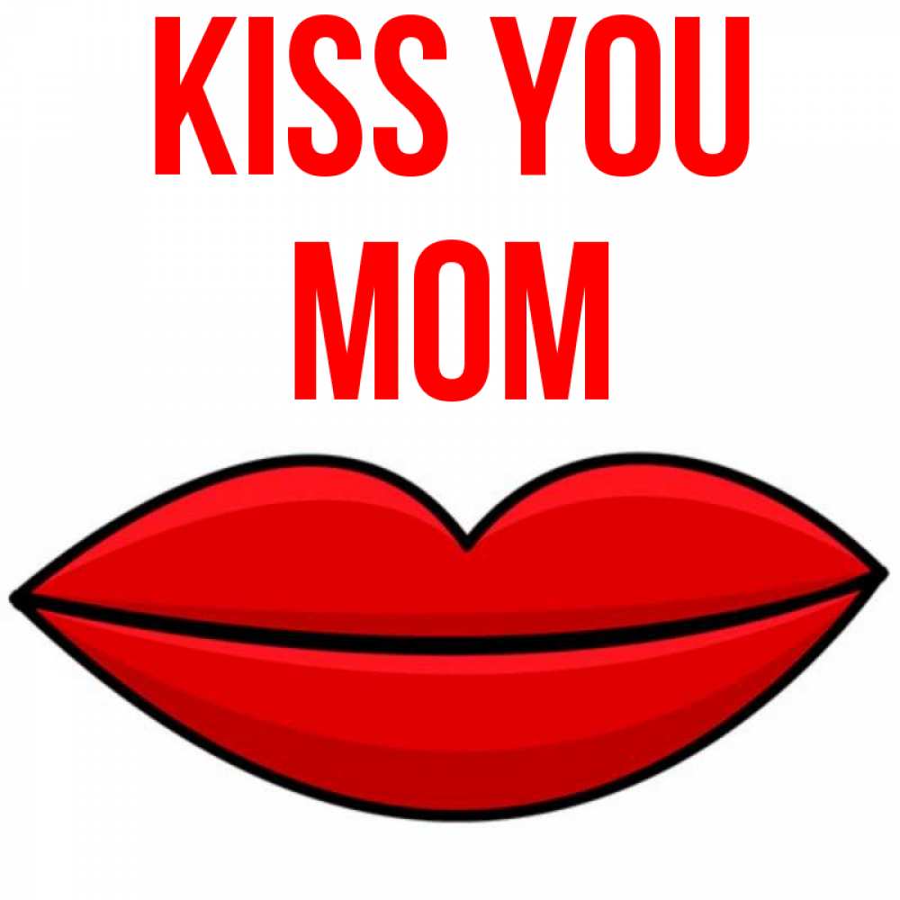 Greetings card с именем, mom Kiss you губы векторные Greetings with text for free download 
