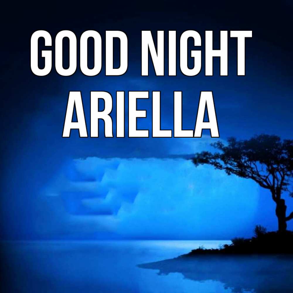 Greetings card с именем, Ariella Good night ночное побережье Greetings with text for free download 