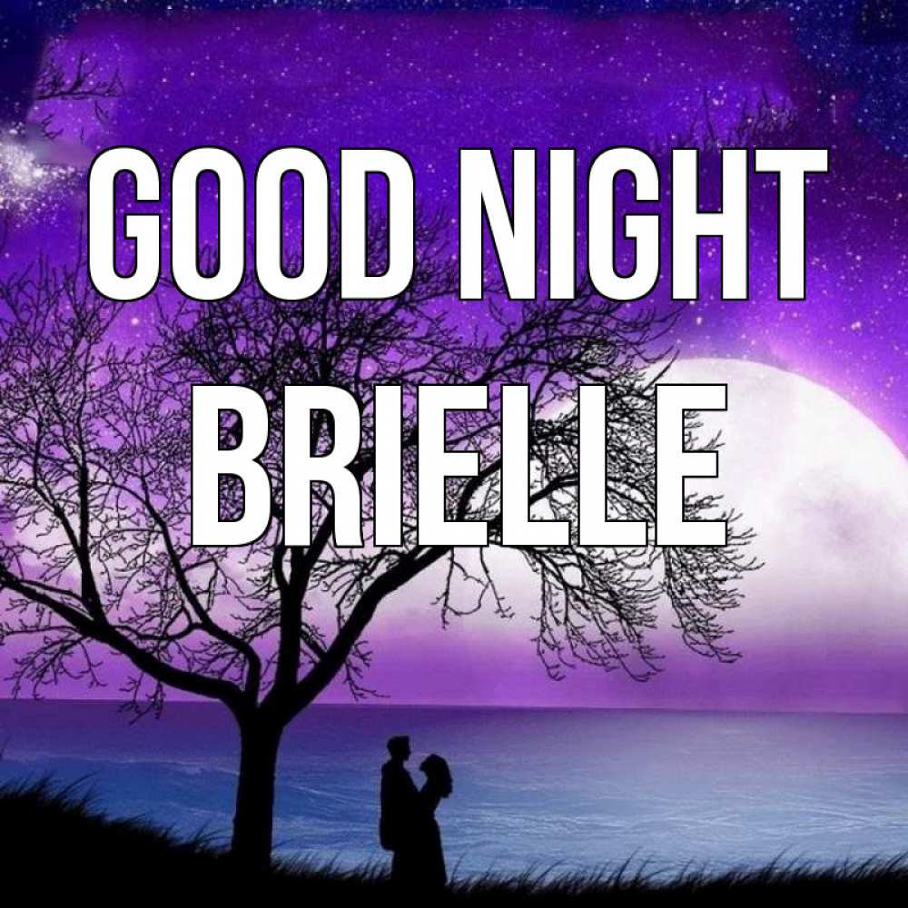 Greetings card с именем, Brielle Good night огромная луна и парочка Greetings with text for free download 