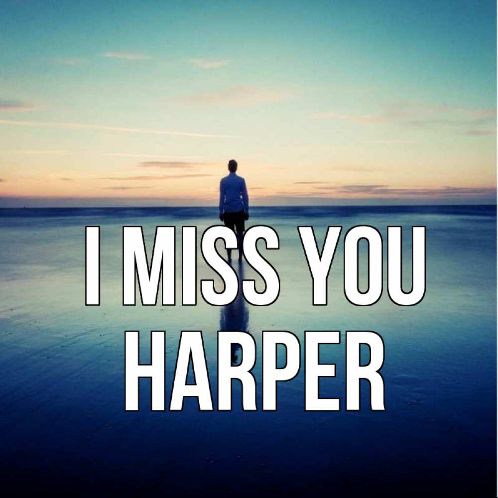 Greetings card с именем, Harper I miss you зима Greetings with text for free download 
