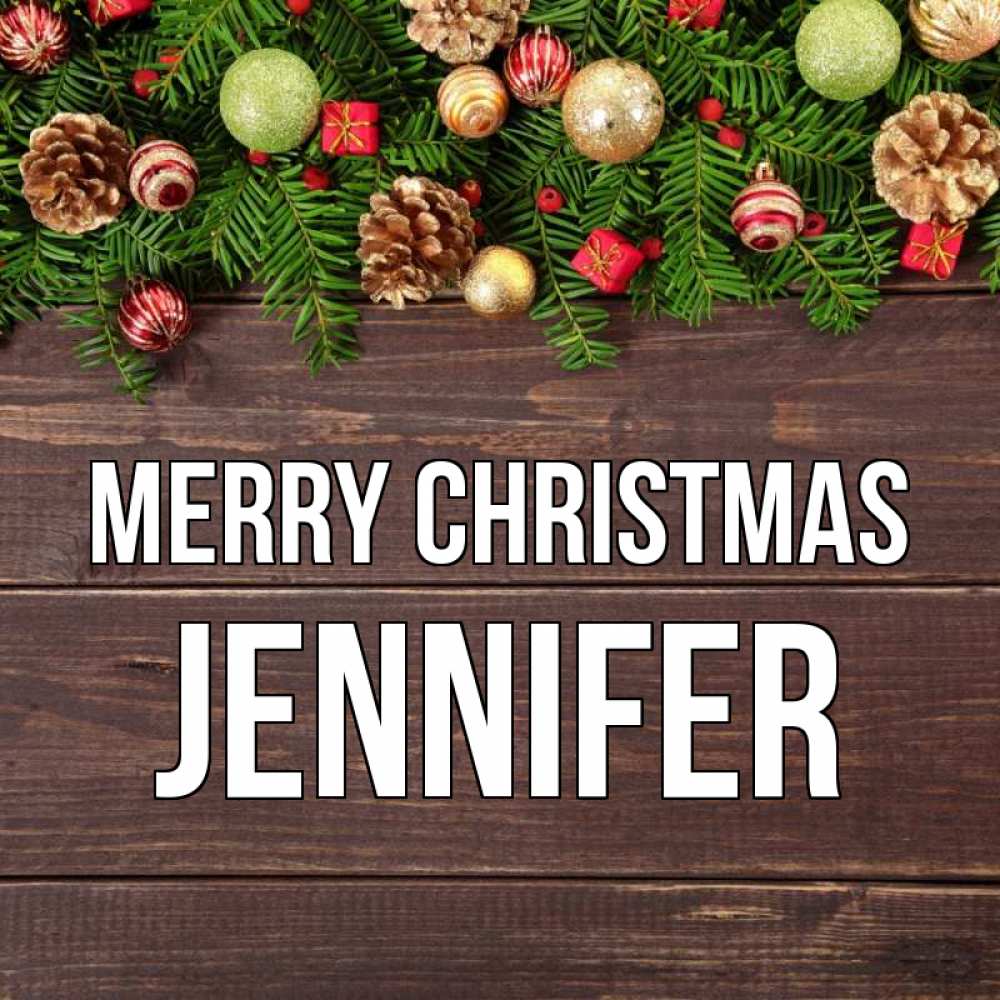 Greetings card с именем, Jennifer Merry Christmas с рождеством Greetings with text for free download 