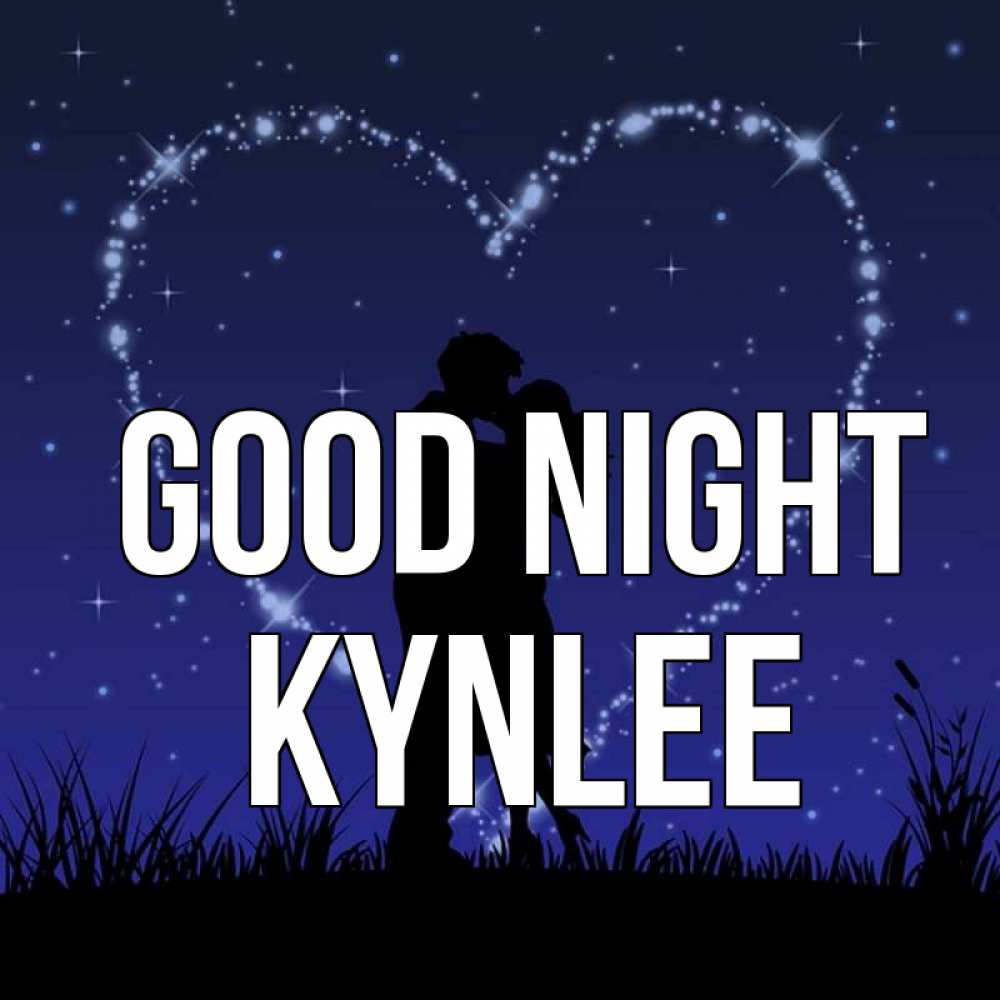 Greetings card с именем, Kynlee Good night сладких снов Greetings with text for free download 