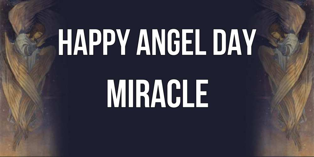 Greetings card с именем, Miracle happy angel day день ангела Greetings with text for free download 