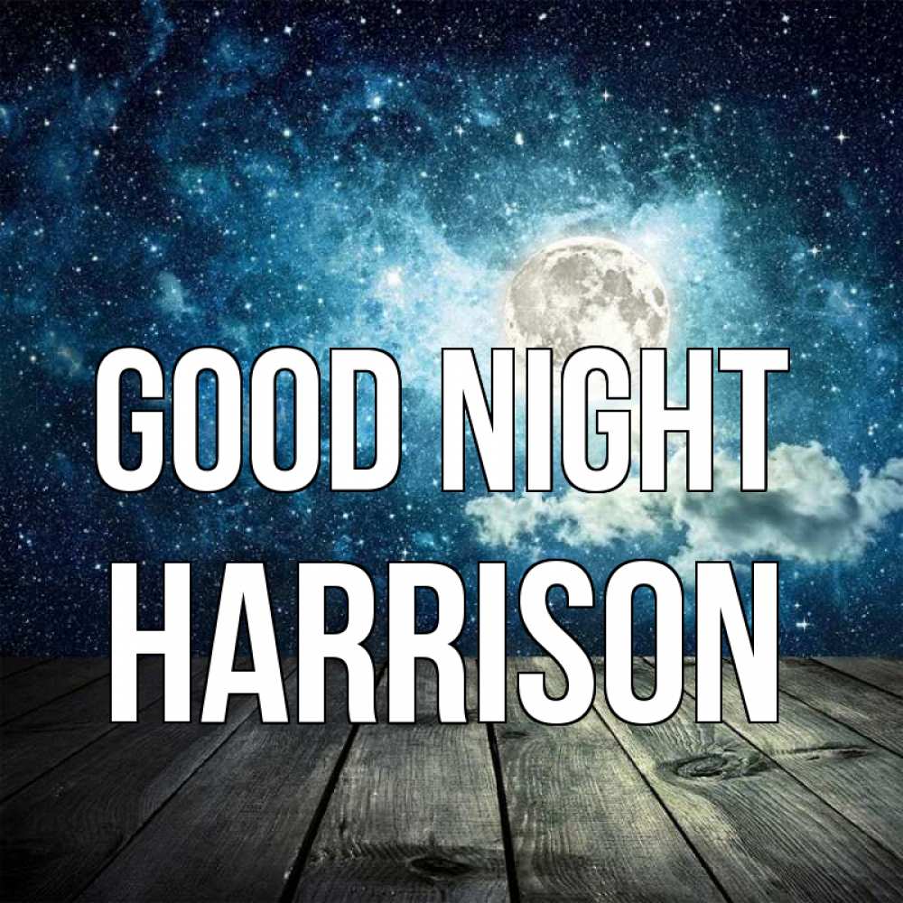 Greetings card с именем, Harrison Good night луна Greetings with text for free download 