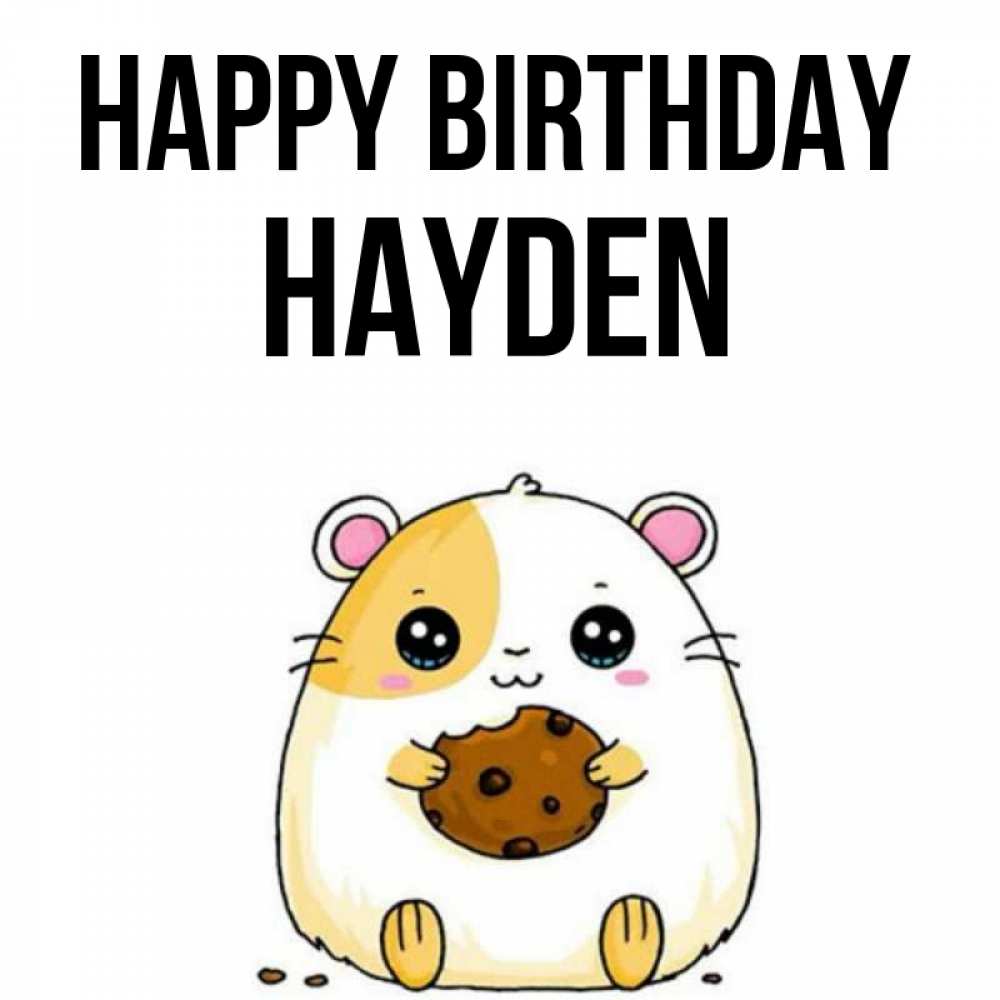 Greetings card с именем, Hayden Happy Birthday с днюхой Greetings with text for free download 