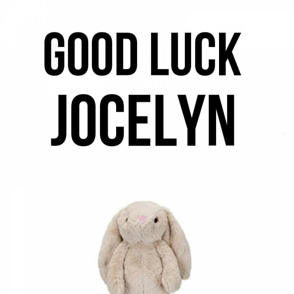 Greetings card с именем, Jocelyn Good luck сайт создаватель открыток Greetings with text for free download 