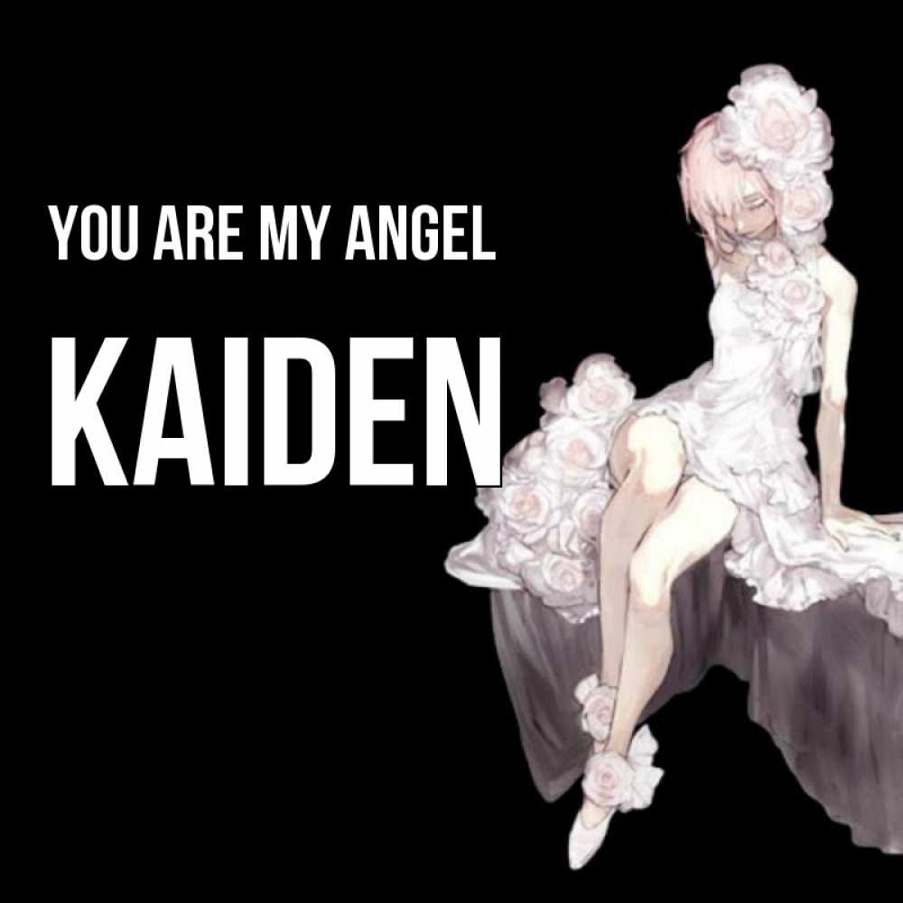 Greetings card с именем, Kaiden You are my angel девушка в стиле аниме как ангел Greetings with text for free download 