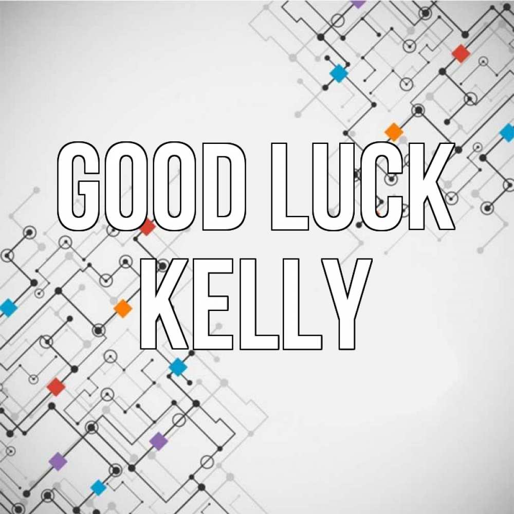 Greetings card с именем, Kelly Good luck на удач Greetings with text for free download 