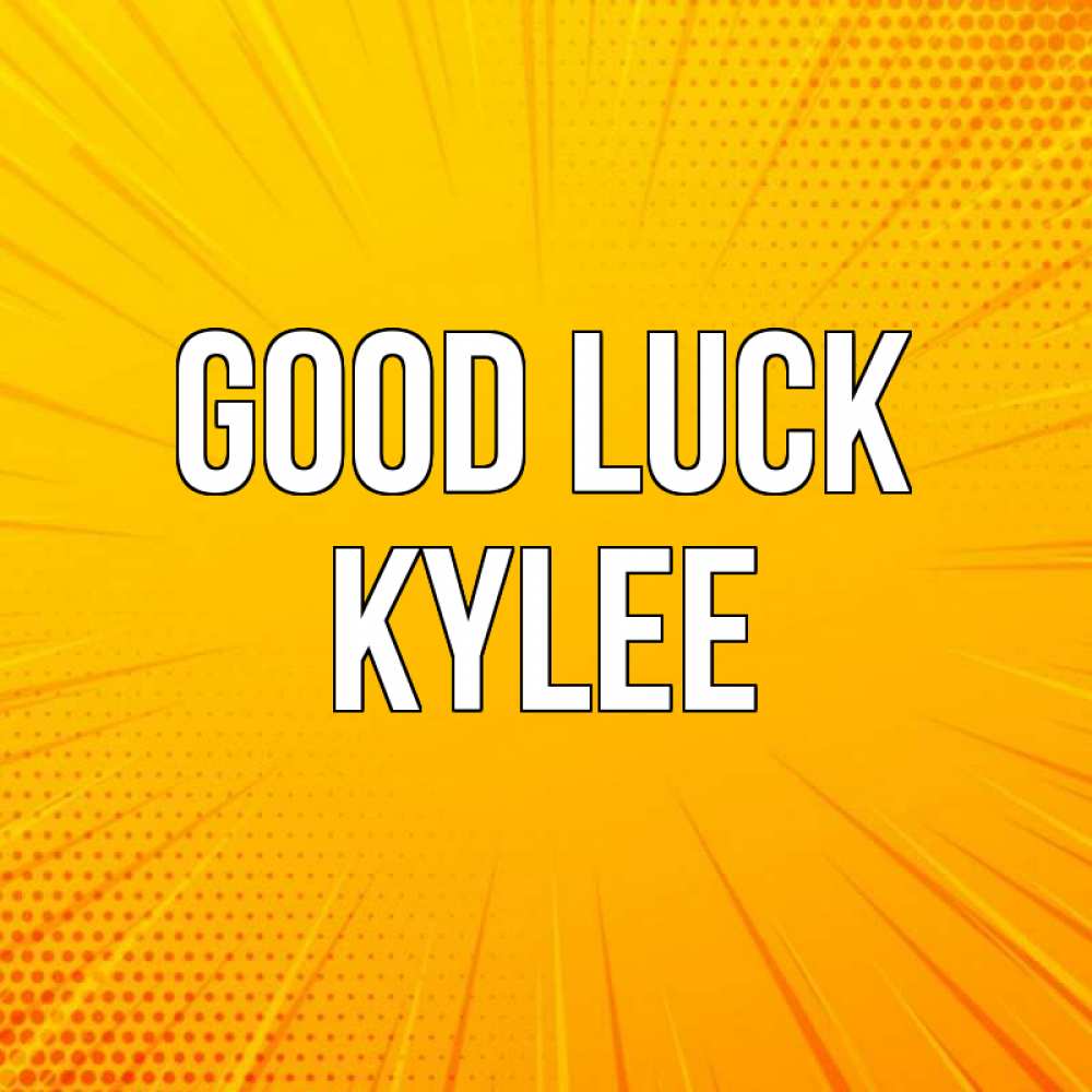 Greetings card с именем, Kylee Good luck фон Greetings with text for free download 