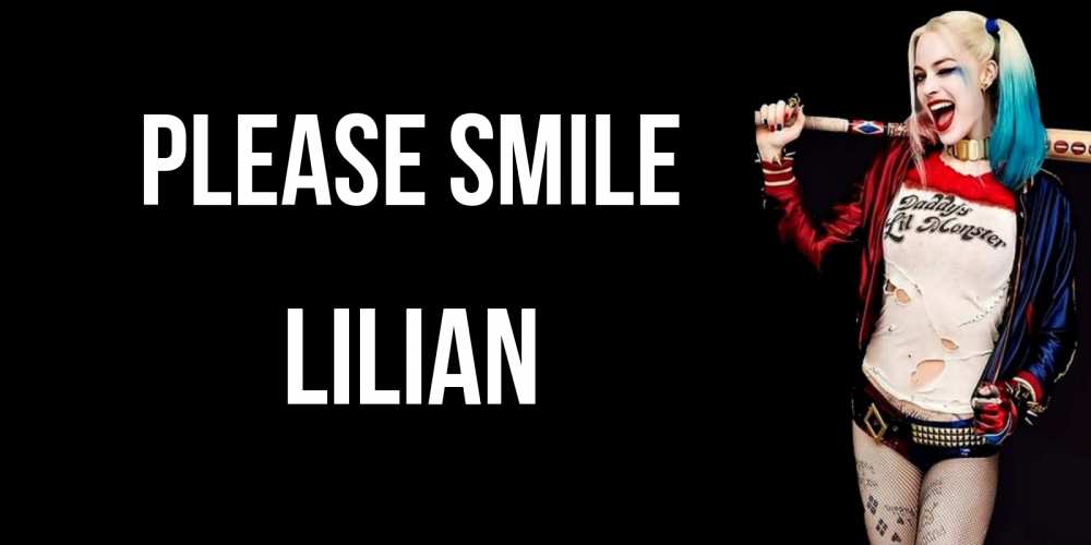 Greetings card с именем, Lilian Please smile пожелания быть позитивным Greetings with text for free download 