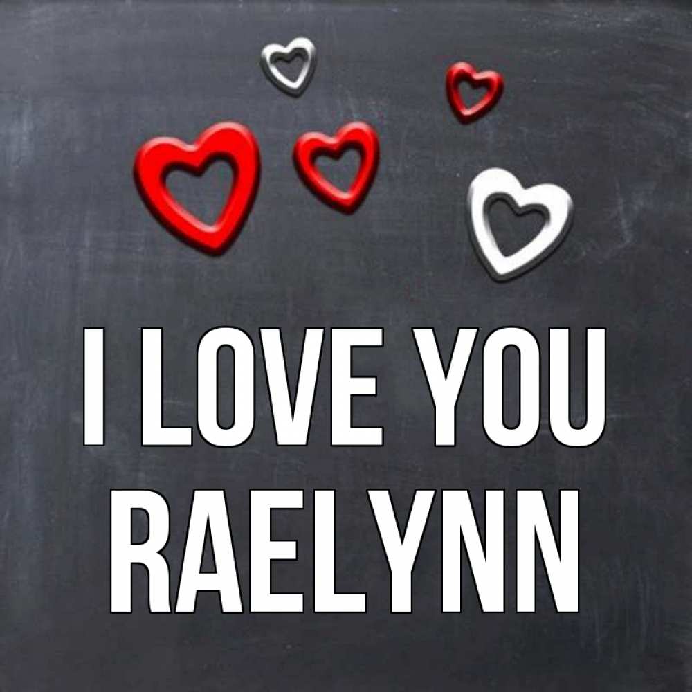Greetings card с именем, Raelynn I love you сердечки белые и красные Greetings with text for free download 