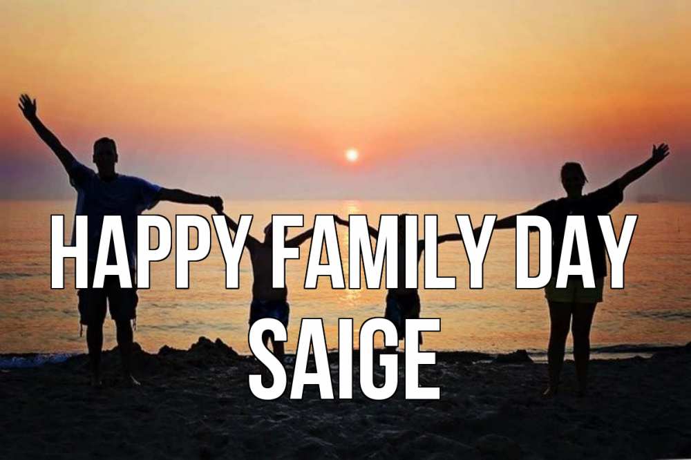 Greetings card с именем, Saige happy family day мама, папа, дети, дочка,сын, море, пляж, закат Greetings with text for free download 