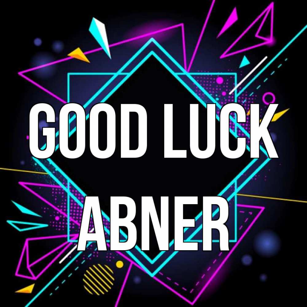 Greetings card с именем, Abner Good luck рамочки Greetings with text for free download 