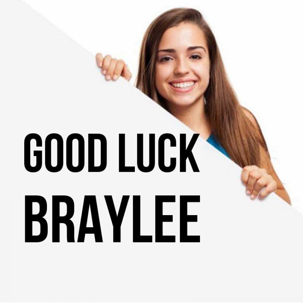 Greetings card с именем, Braylee Good luck пусть тебе сегодня повезет Greetings with text for free download 