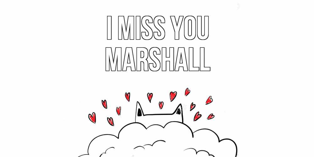 Greetings card с именем, Marshall I miss you котик скучает по тебе очень с сердечками Greetings with text for free download 