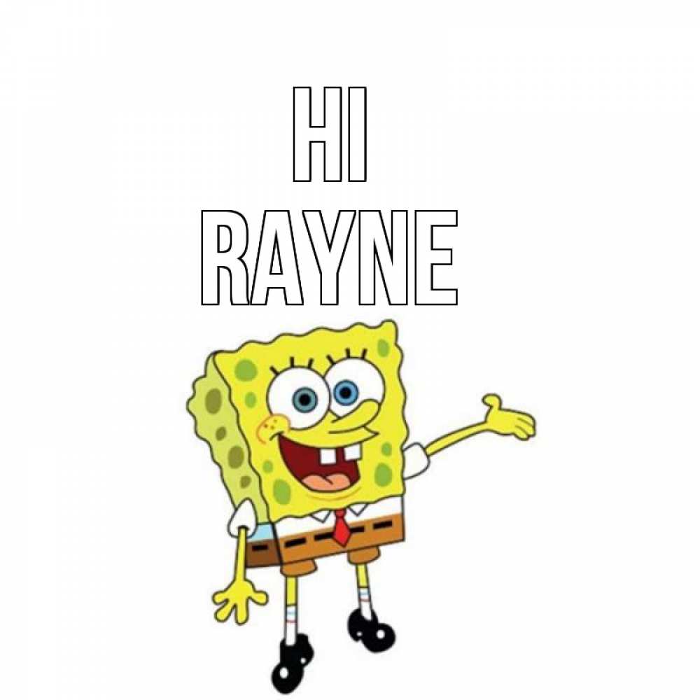 Greetings card с именем, Rayne Hi спанч Боб на позитиве Greetings with text for free download 