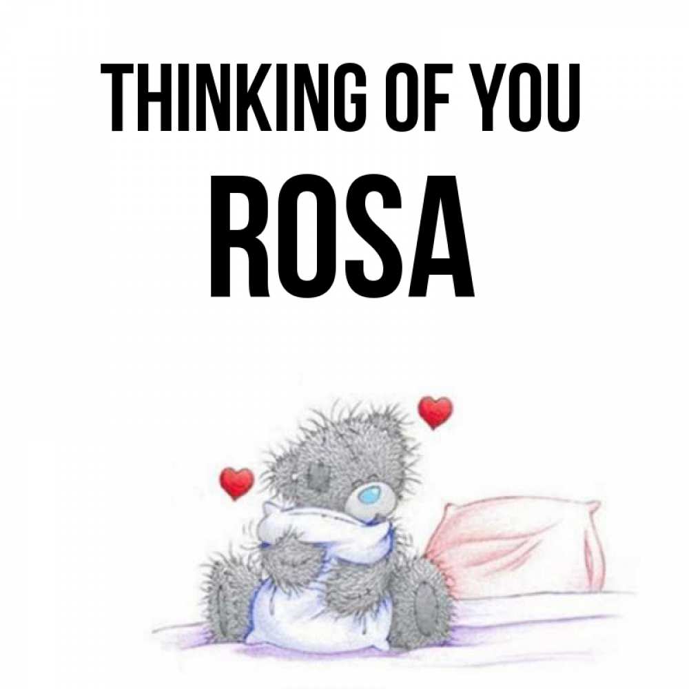 Greetings card с именем, Rosa Thinking of you мишка на кровати Greetings with text for free download 