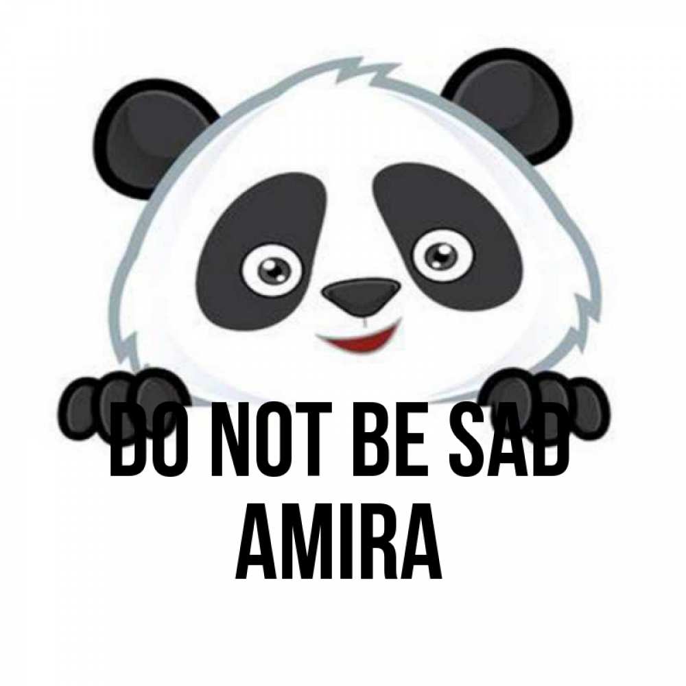 Greetings card с именем, Amira Do not be sad не надо печалиться Greetings with text for free download 