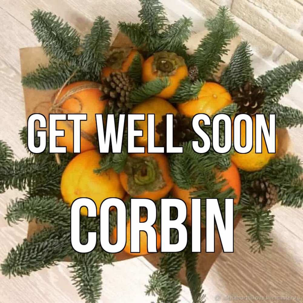 Greetings card с именем, Corbin Get well soon апельсины и хурьма Greetings with text for free download 