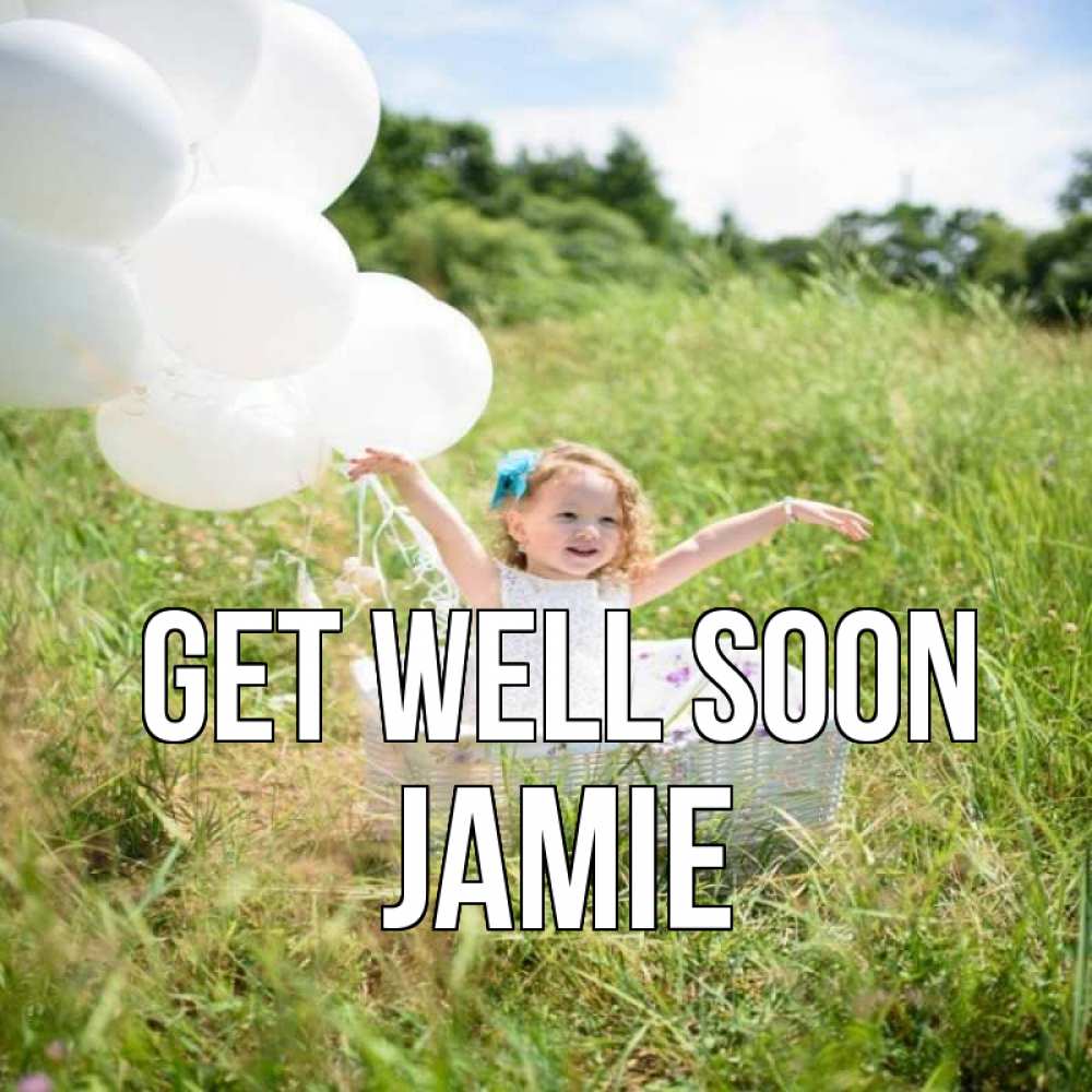 Greetings card с именем, Jamie Get well soon девочка сидит в корзине наверное от этого больной должен выздороветь Greetings with text for free download 