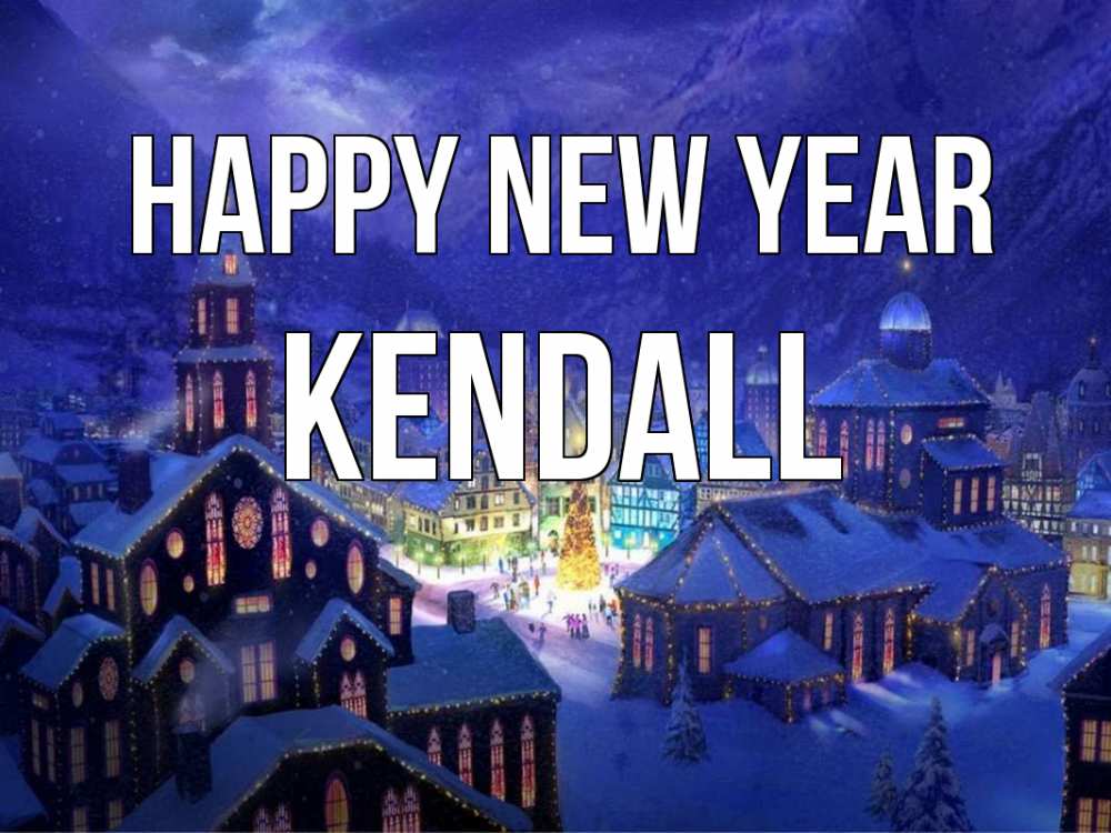 Greetings card с именем, Kendall Happy New Year новый год Greetings with text for free download 