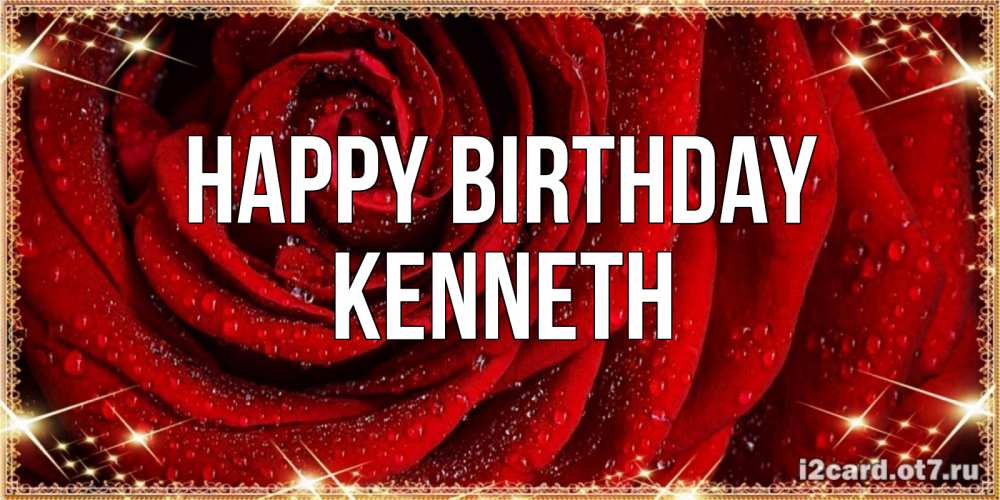 Greetings card с именем, Kenneth Happy Birthday роса на розе блестящая в лучах солнца Greetings with text for free download 