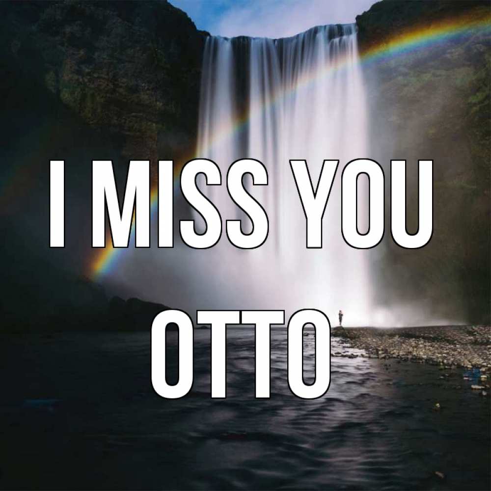 Greetings card с именем, Otto I miss you иди скорее ко мне Greetings with text for free download 