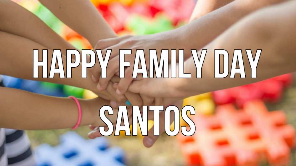 Greetings card с именем, Santos happy family day руки Greetings with text for free download 