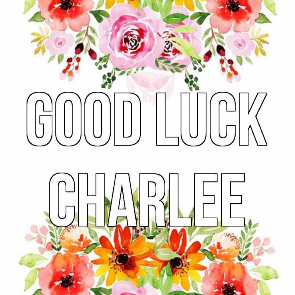 Greetings card с именем, Charlee Good luck открытка с цветами акварелью Greetings with text for free download 