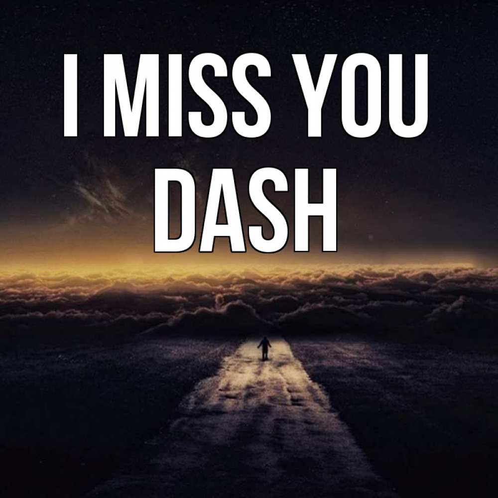 Greetings card с именем, Dash I miss you идем Greetings with text for free download 
