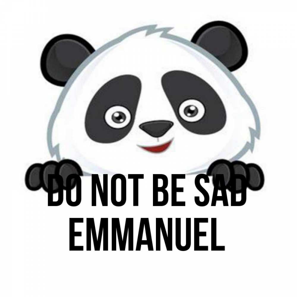 Greetings card с именем, Emmanuel Do not be sad не надо печалиться Greetings with text for free download 