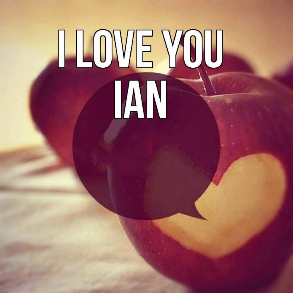 Greetings card с именем, Ian I love you вырезалки из яблок Greetings with text for free download 