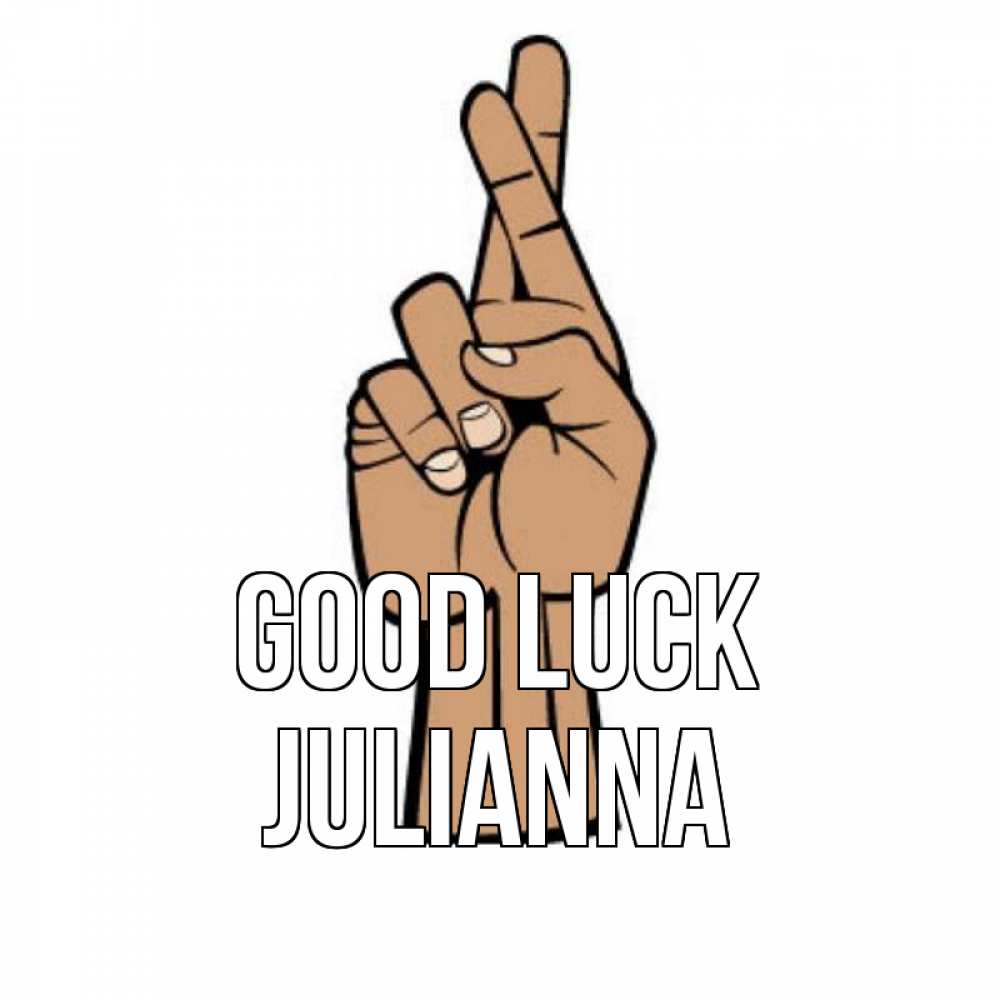 Greetings card с именем, Julianna Good luck все будет хорошо Greetings with text for free download 
