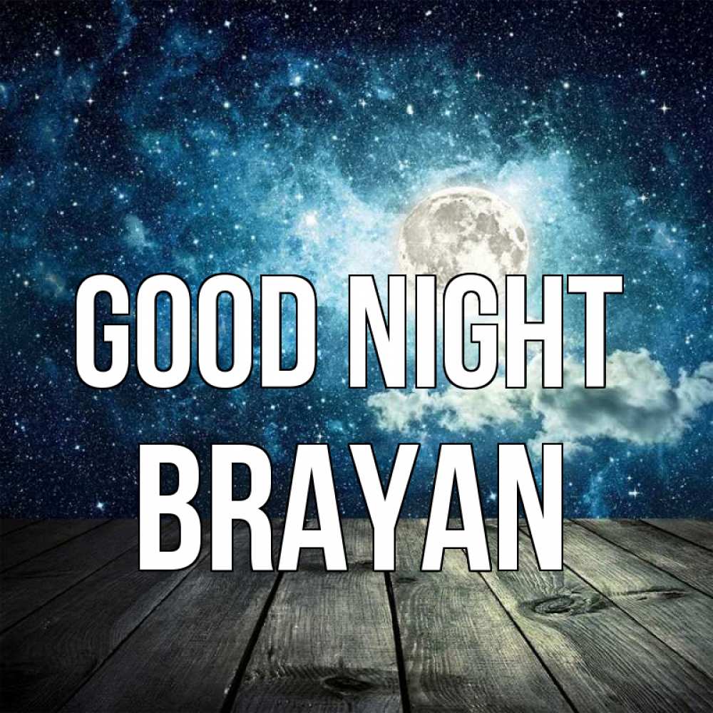 Greetings card с именем, Brayan Good night луна Greetings with text for free download 
