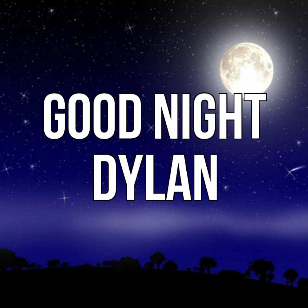 Greetings card с именем, Dylan Good night ночное небо и лесная опушка при свете луны Greetings with text for free download 