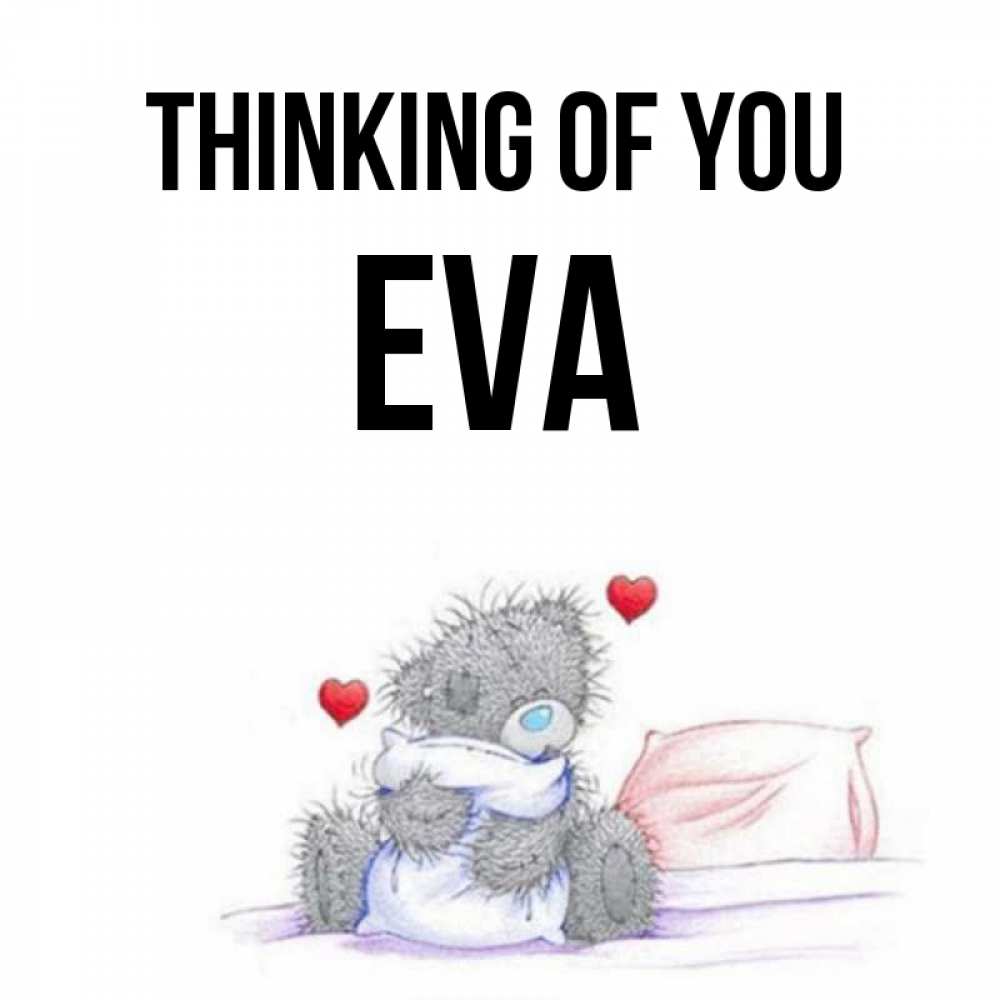 Greetings card с именем, Eva Thinking of you мишка на кровати Greetings with text for free download 
