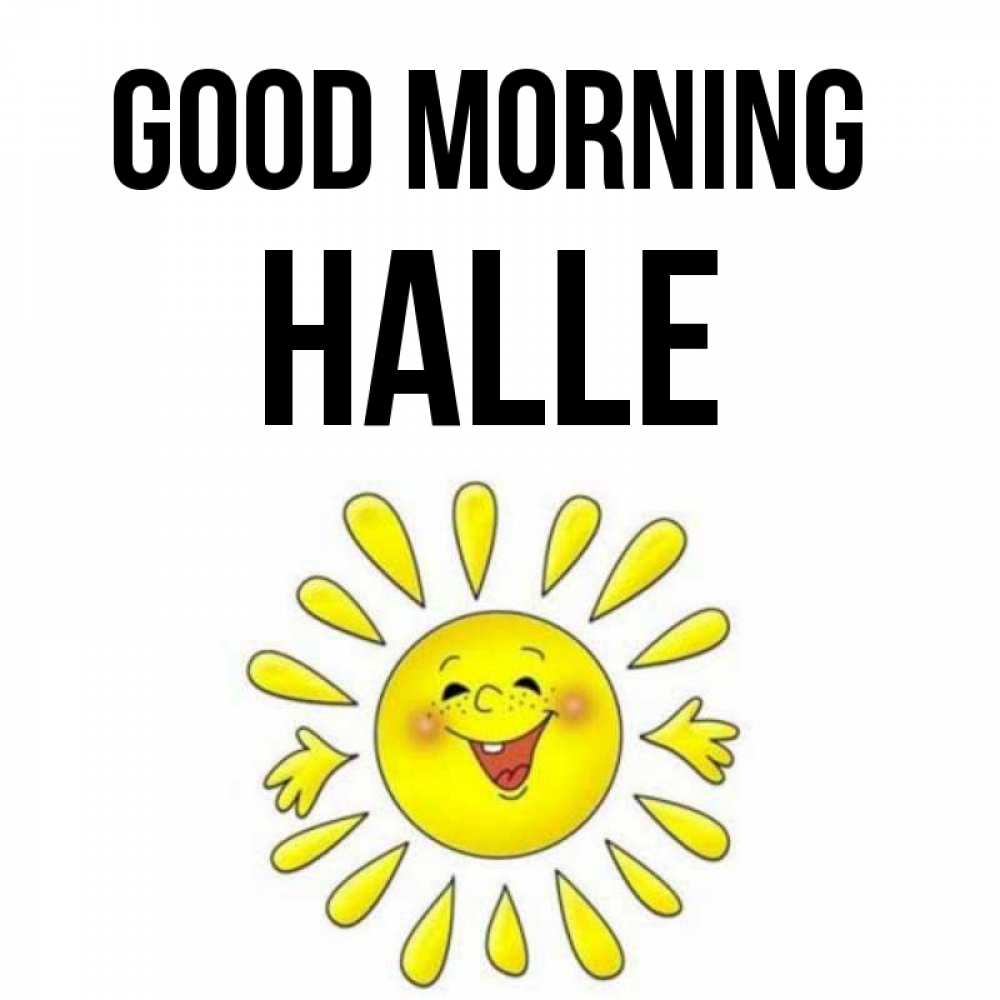 Greetings card с именем, Halle Good morning улыбка Greetings with text for free download 