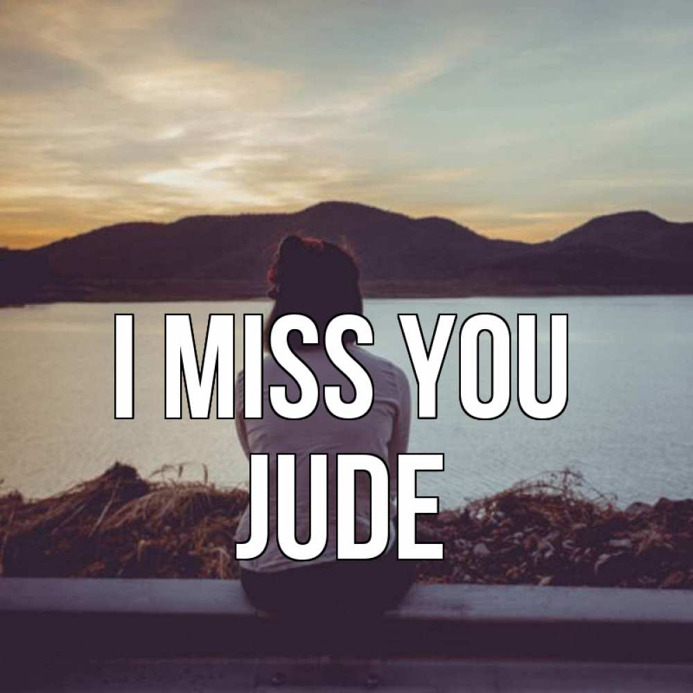 Greetings card с именем, Jude I miss you я уже соскучилась Greetings with text for free download 