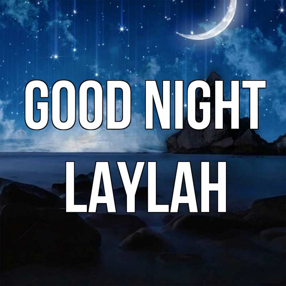 Greetings card с именем, Laylah Good night море Greetings with text for free download 
