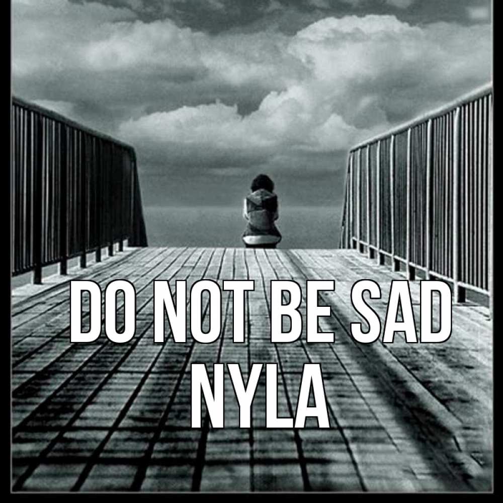 Greetings card с именем, Nyla Do not be sad облака пирс забор 1 Greetings with text for free download 