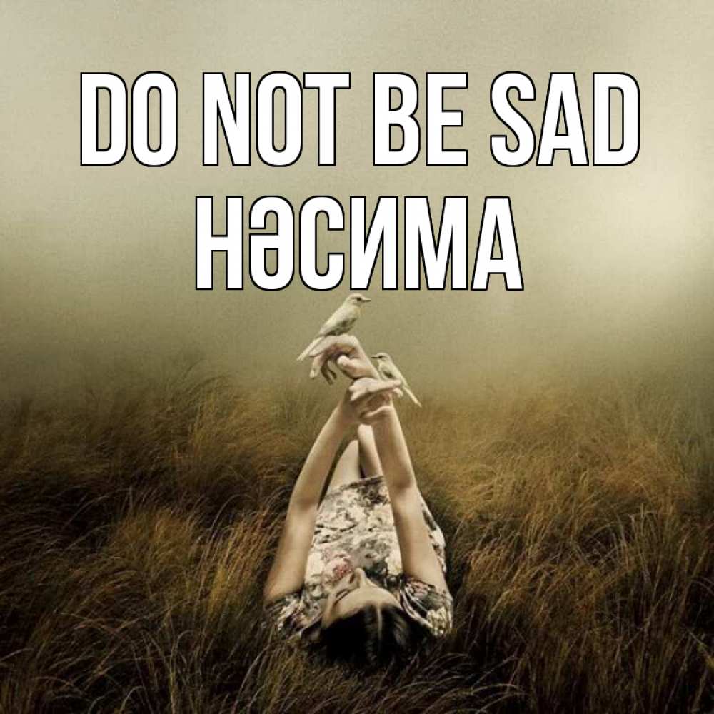 Greetings card с именем, НӘСИМА Do not be sad поле и туман Greetings with text for free download 