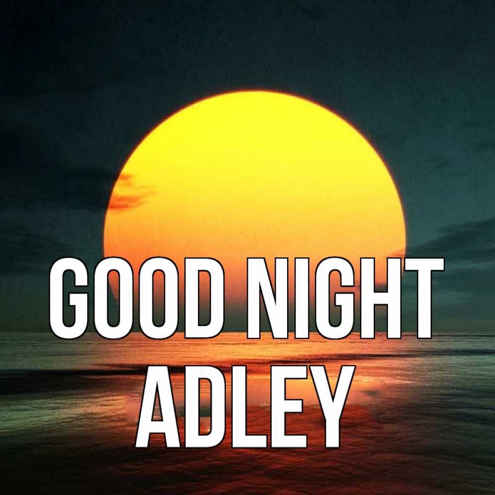 Greetings card с именем, Adley Good night огромный диск солнц Greetings with text for free download 