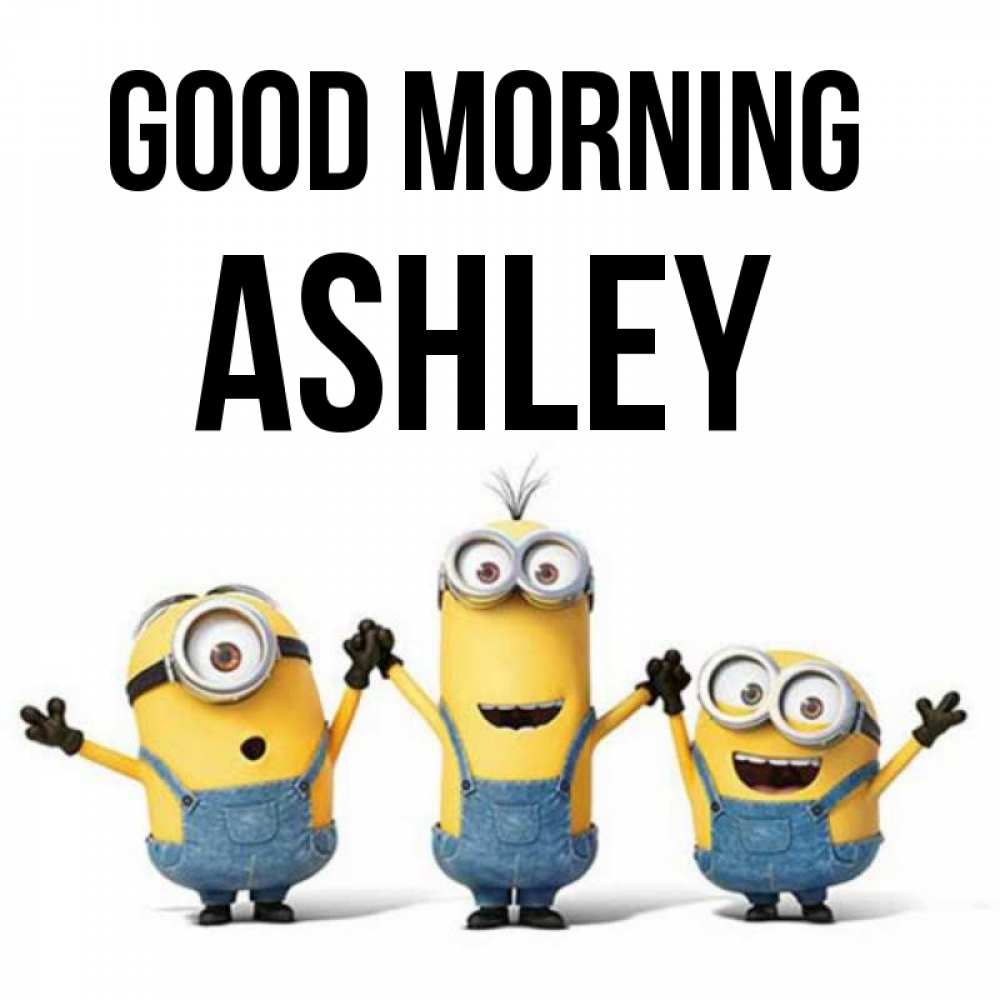 Greetings card с именем, Ashley Good morning бодренького утра Greetings with text for free download 